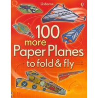 Usborne - 100 More Paperplanes to Fold & Fly