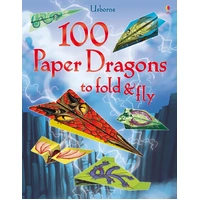Usborne - 100 Paper Dragons To Fold & Fly