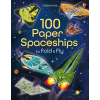 Usborne - 100 Paper Spaceships To Fold & Fly
