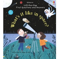 Usborne - Lift-The-Flap First Questions And Answers: What's It Like In Space?