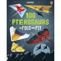 Usborne - 100 Pterosaurs to Fold and Fly