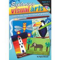 Exploring Visual Arts Ages 5-7