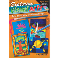 Exploring Visual Arts Ages 8-10