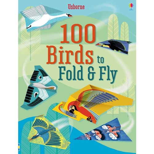 Usborne - 100 Birds To Fold And Fly