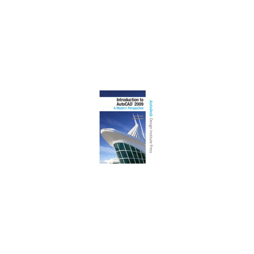 Introduction to AutoCAD 2009: A Modern Perspective