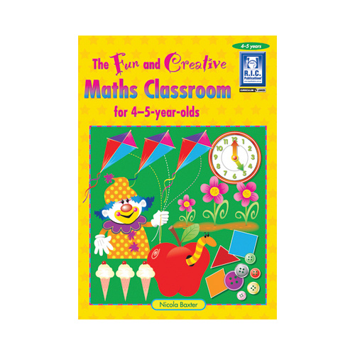 The Fun And Creative Maths Classroom Ages 4-5