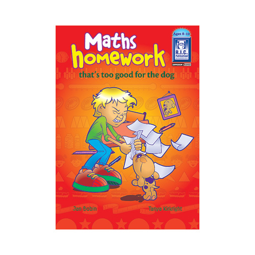 Maths Homework Thats Too Good for the Dog Ages 8-10