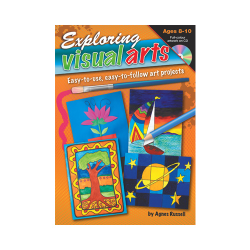 Exploring Visual Arts Ages 8-10