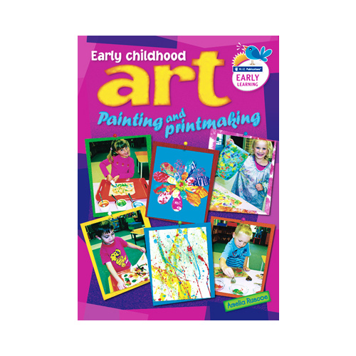 Early Childhood Art - Painting and Print-Making
